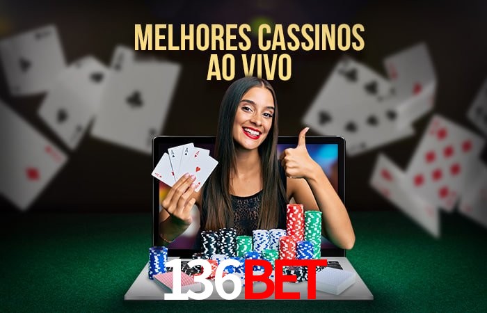 Descubra o Mundo do Cassino Online com 136Bet